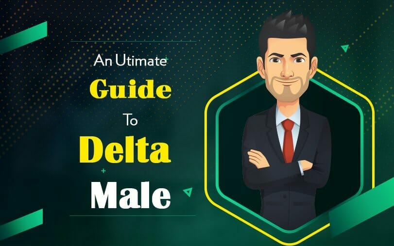 An Ultimate Guide to Delta Male